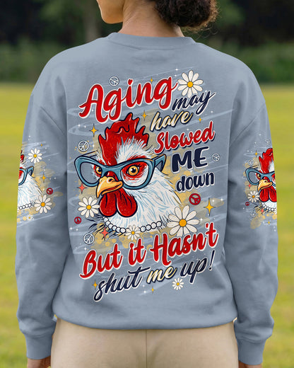 AGING MAY HAVE SLOWED ME DOWN CHICKEN ALL OVER PRINT  - TLTW0906264