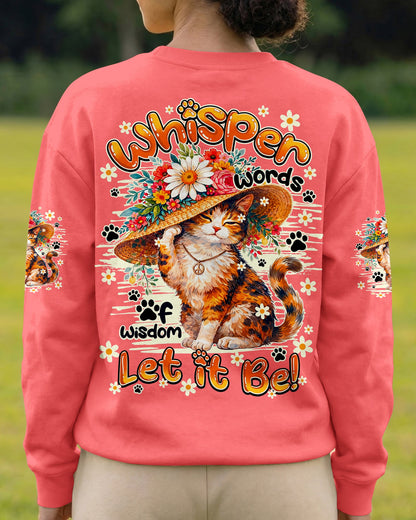 WHISPER WORDS OF WISDOM LET IT BE CAT ALL OVER PRINT - TY1105261