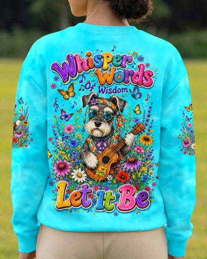 WHISPER WORDS OF WISDOM LET IT BE SCHNAUZER DOG ALL OVER PRINT  - TLTW1405263