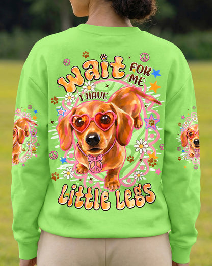 WAIT FOR ME I HAVE LITTLE LEGS DACHSHUND DOG ALL OVER PRINT - TYPQ2605262