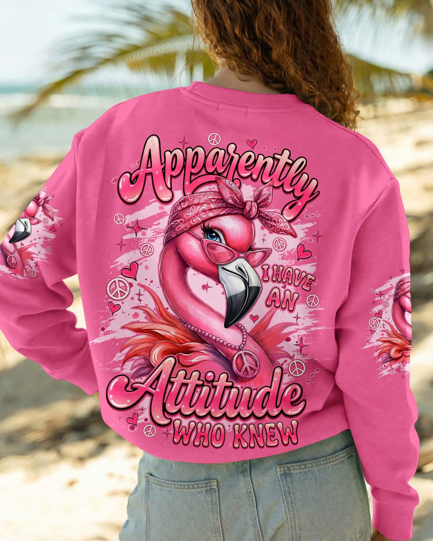 APPARENTLY I HAVE AN ATTITUDE WHO KNEW FLAMINGO ALL OVER PRINT - TYQY1804261