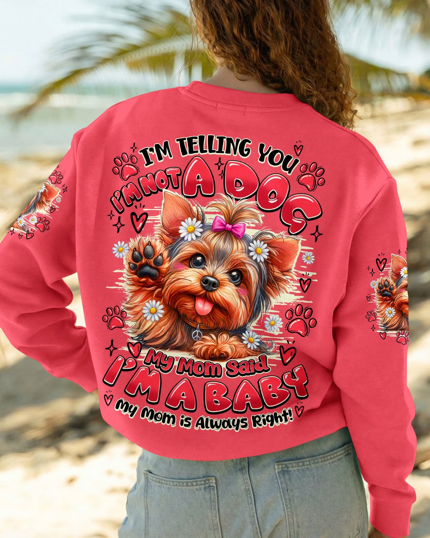MY MOM SAID I'M A BABY YORKSHIRE TERRIER DOG ALL OVER PRINT - TY2205262