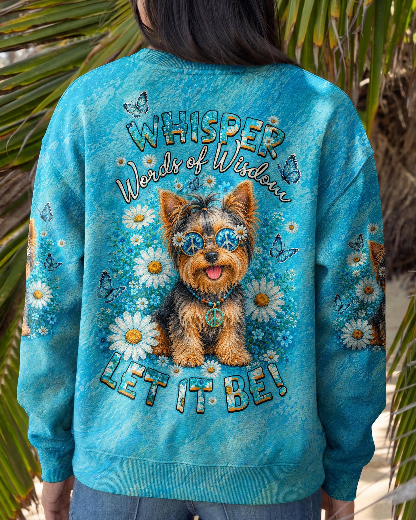 WHISPER WORDS OF WISDOM LET IT BE YORKIE DOG  ALL OVER PRINT - TLHN1405261