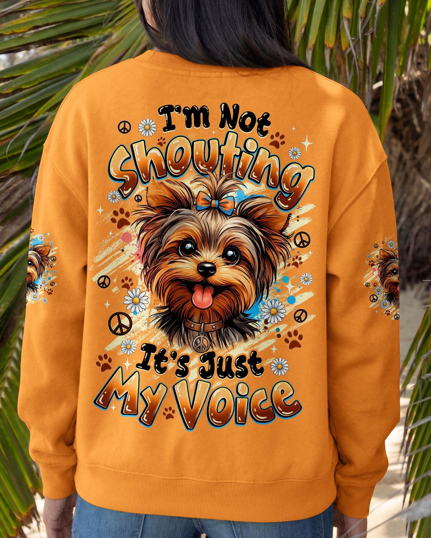 I'M NOT SHOUTING YORKSHIRE TERRIER DOG ALL OVER PRINT - TYQY1805262