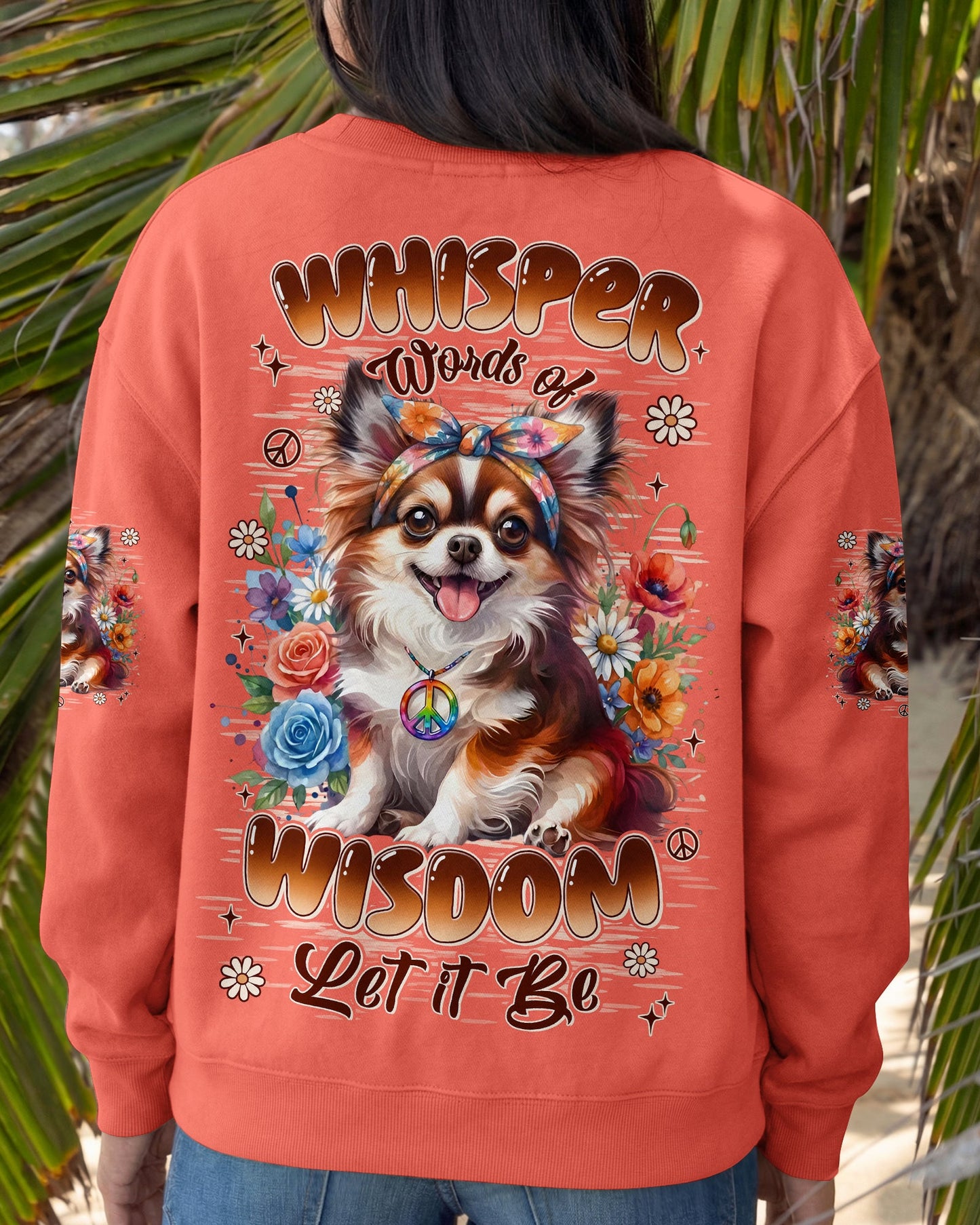 WHISPER WORDS OF WISDOM LET IT BE CHIHUAHUA DOG ALL OVER PRINT - TYLN2205261