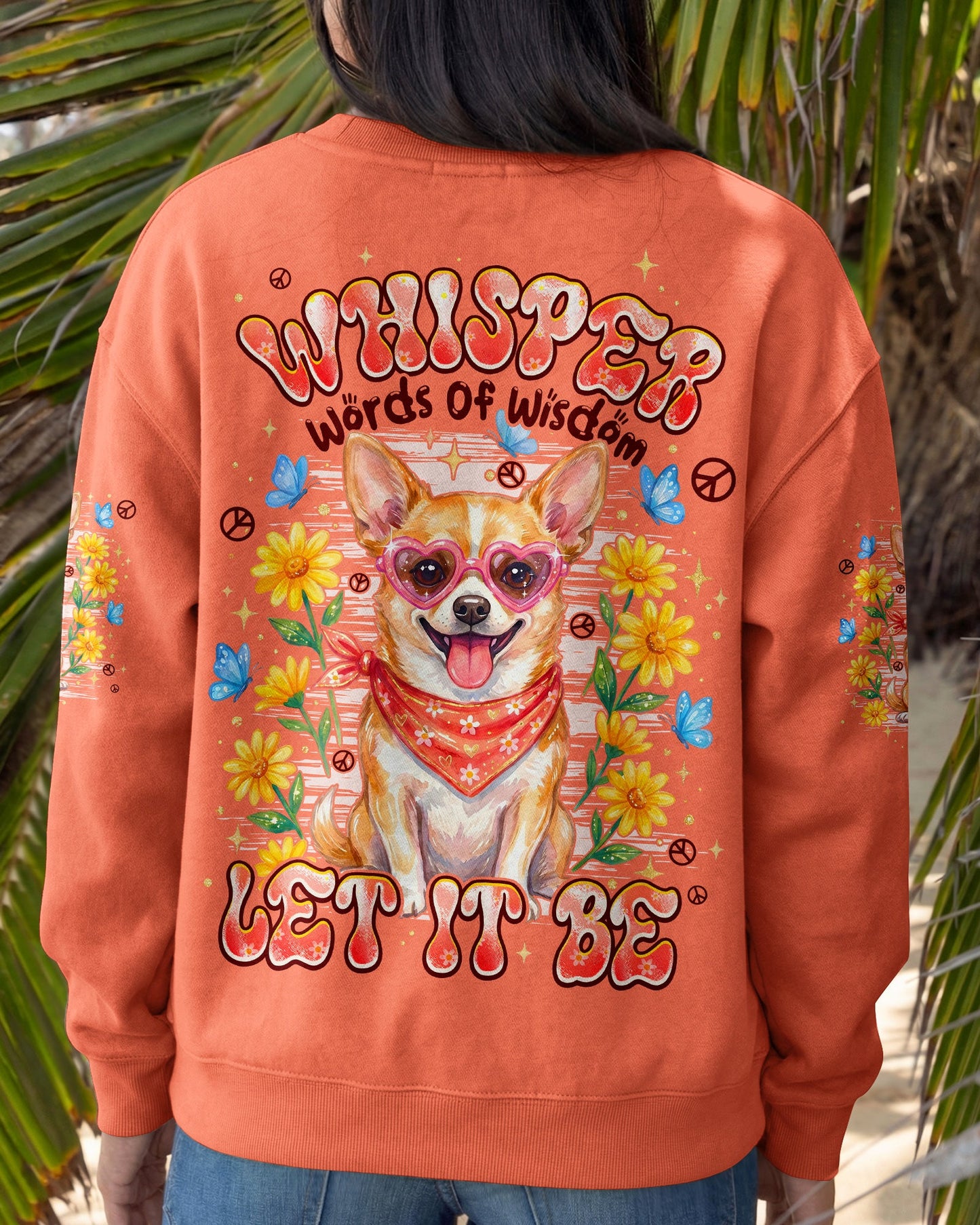 WHISPER WORDS OF WISDOM LET IT BE CHIHUAHUA DOG ALL OVER PRINT - TYPQ2404261