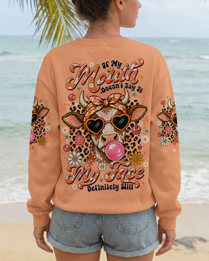 IF MY MOUTH DOESN'T SAY IT COW ALL OVER PRINT  - TLTW2406264