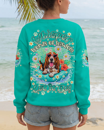 WHISPER WORDS OF WISDOM LET IT BE BASSET HOUND DOG ALL OVER PRINT - TY2904261