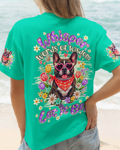 WHISPER WORDS OF WISDOM LET IT BE FRENCH BULLDOG ALL OVER PRINT - TY1105262