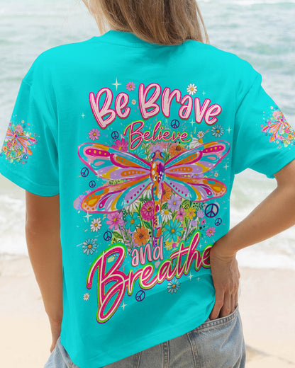 BE BRAVE BELIEVE AND BREATHE DRAGONFLY ALL OVER PRINT - TYQY0406262