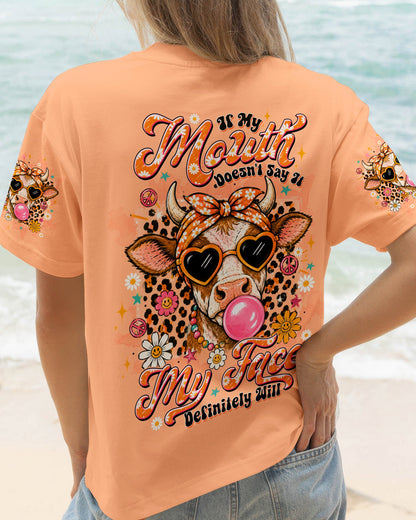 IF MY MOUTH DOESN'T SAY IT COW ALL OVER PRINT  - TLTW2406264