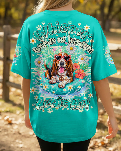 WHISPER WORDS OF WISDOM LET IT BE BASSET HOUND DOG ALL OVER PRINT - TY2904261
