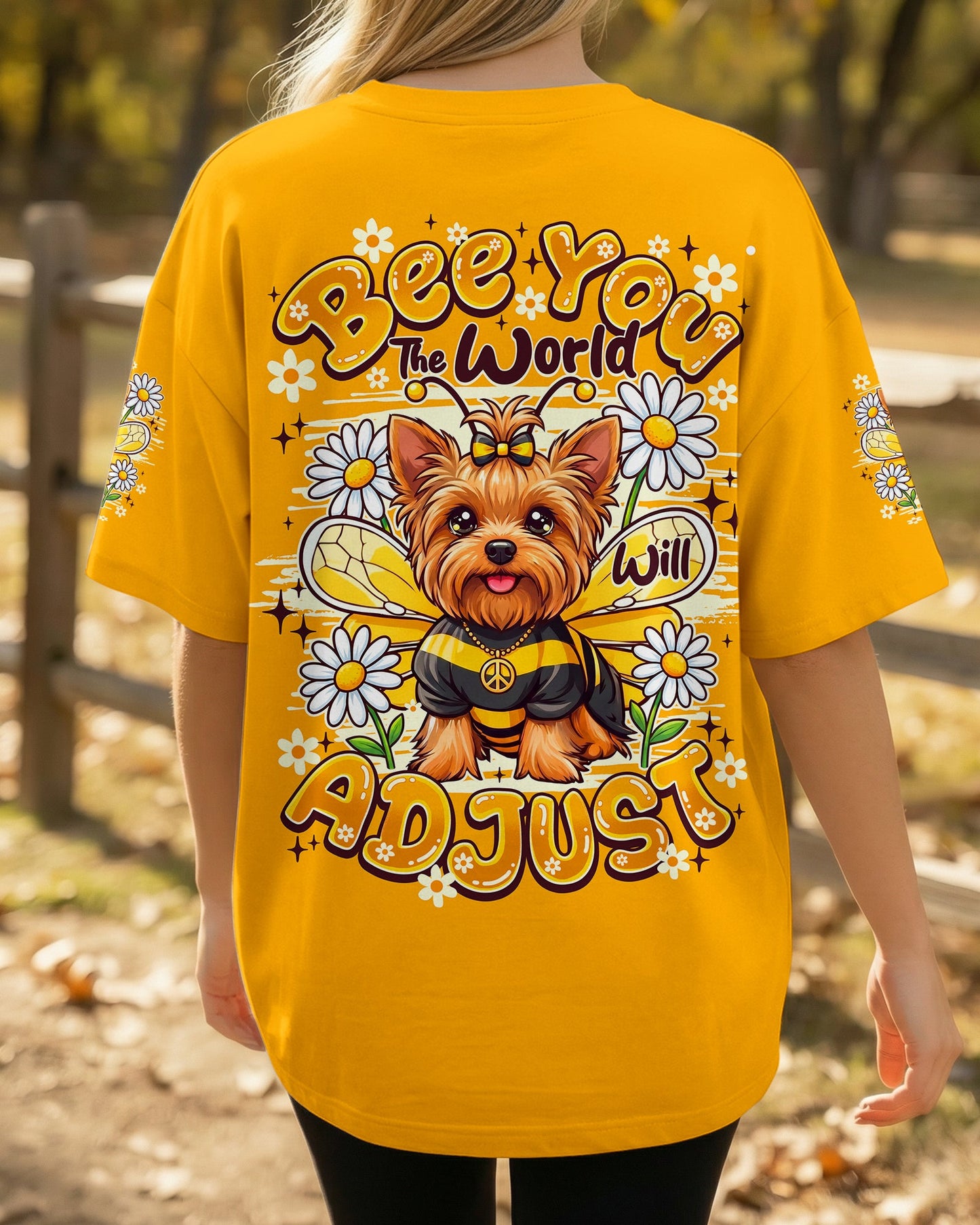 BEE YOU THE WORLD WILL ADJUST YORKSHIRE TERRIER DOG ALL OVER PRINT - TY1505261