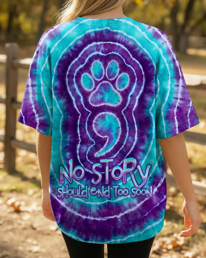NO STORY SHOULD END TOO SOON PAW PRINT  SUICIDE PREVENTION ALL OVER PRINT  - TLNO3006263