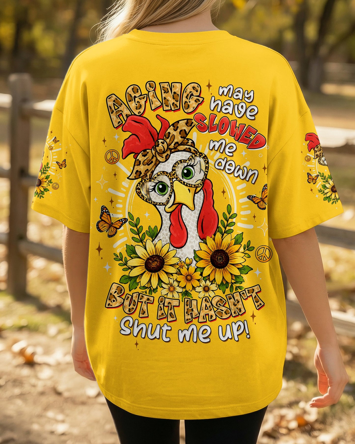 AGING MAY HAVE SLOWED ME DOWN CHICKEN ALL OVER PRINT - TLTW1906262