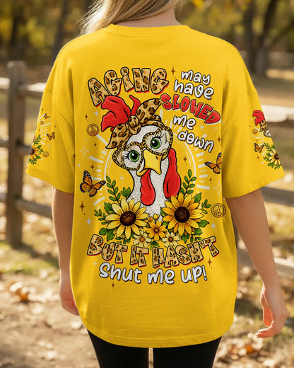 AGING MAY HAVE SLOWED ME DOWN CHICKEN ALL OVER PRINT - TLTW1906262