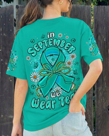 IN SEPTEMBER WE WEAR TEAL OVARIAN CANCER AWARENESS ALL OVER PRINT - TYPQ1507261