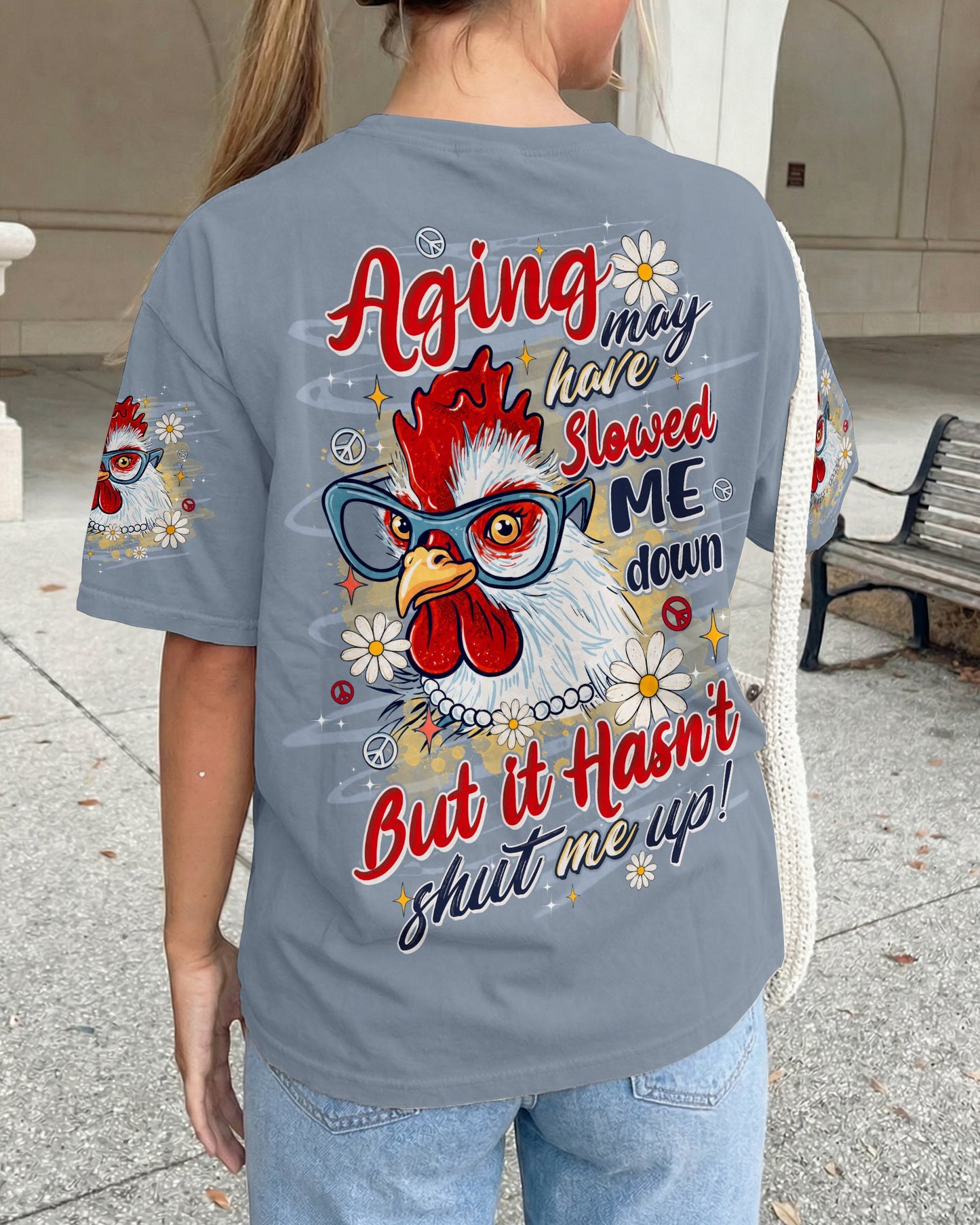 AGING MAY HAVE SLOWED ME DOWN CHICKEN ALL OVER PRINT  - TLTW0906264