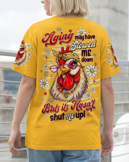 AGING MAY HAVE SLOWED ME DOWN CHICKEN ALL OVER PRINT - TLTW2506265