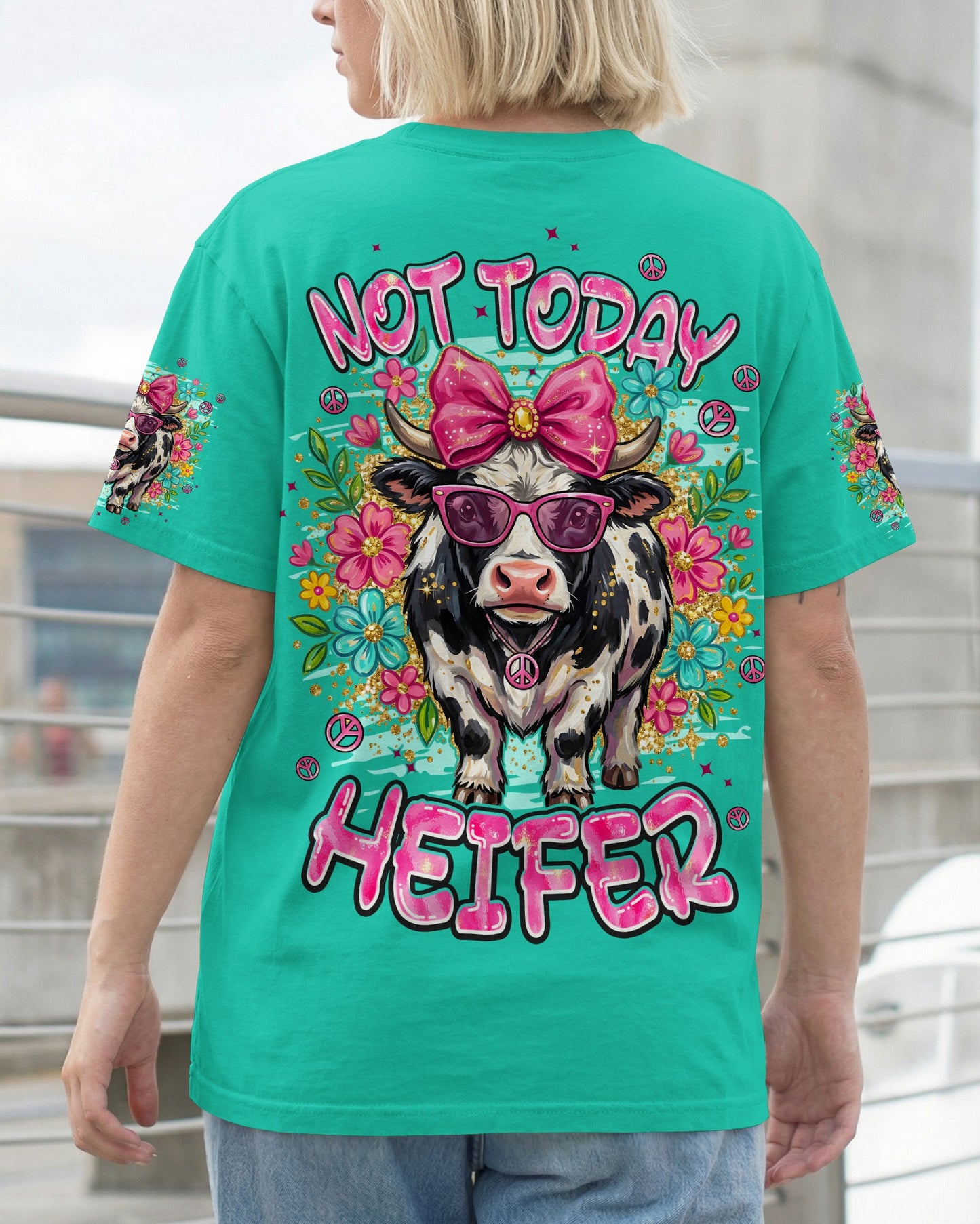 NOT TODAY HEIFER ALL OVER PRINT - TYPQ0505261