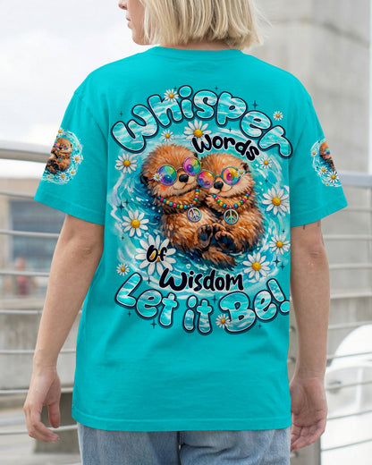 WHISPER WORDS OF WISDOM LET IT BE OTTER ALL OVER PRINT - TY1505262