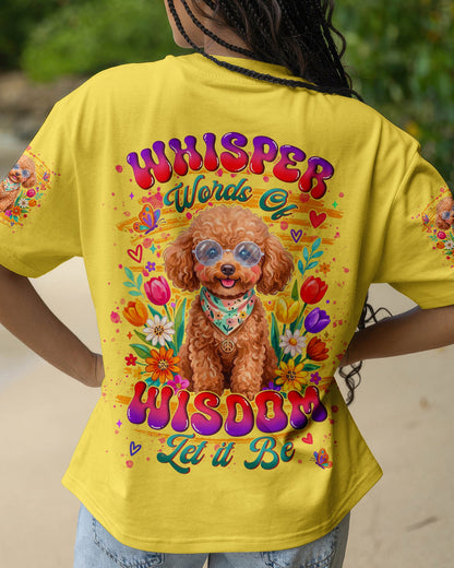 WHISPER WORDS OF WISDOM LET IT BE POODLE DOG ALL OVER PRINT - TYLN2605262