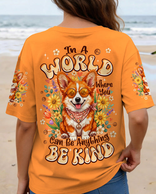 IN A WORLD WHERE YOU CAN BE ANYTHING BE KIND CORGI DOG ALL OVER PRINT - TYPQ2304262