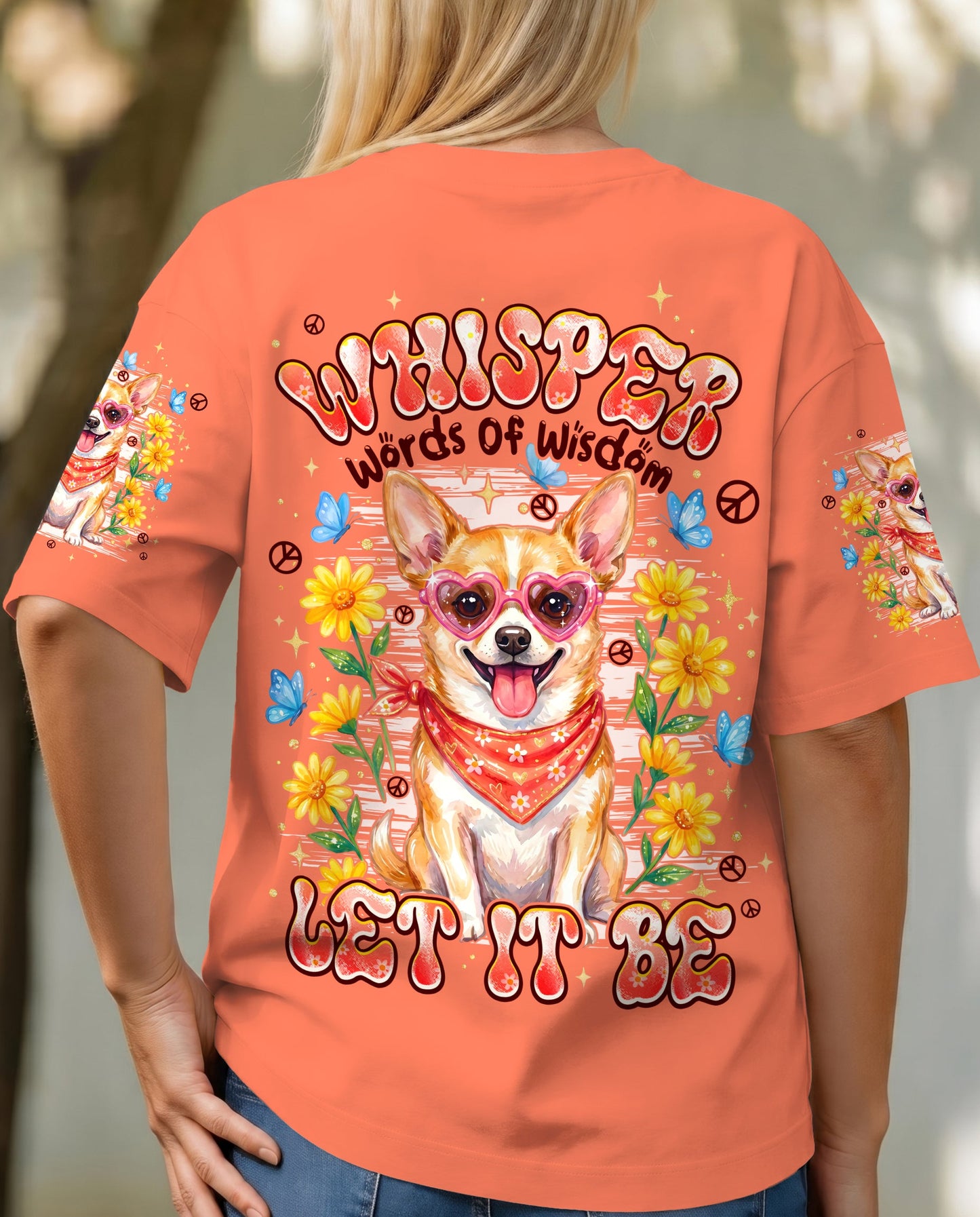 WHISPER WORDS OF WISDOM LET IT BE CHIHUAHUA DOG ALL OVER PRINT - TYPQ2404261