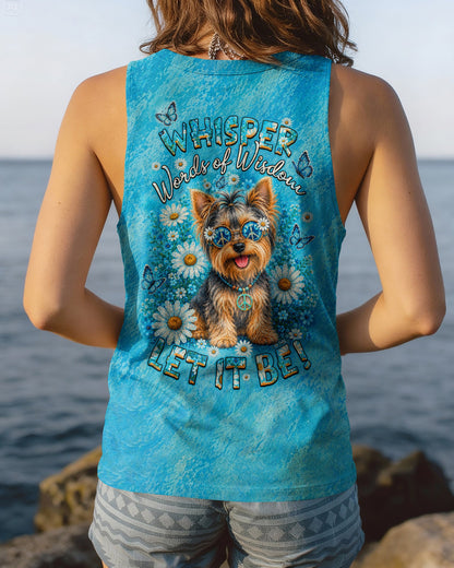 WHISPER WORDS OF WISDOM LET IT BE YORKIE DOG  ALL OVER PRINT - TLHN1405261
