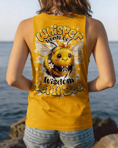 WHISPER WORDS OF WISDOM LET IT BEE ALL OVER PRINT - TY2404262