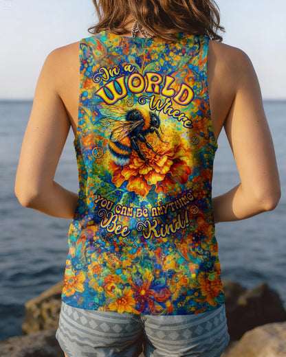 IN A WORLD WHERE YOU CAN BE ANYTHING BEE KIND ALL OVER PRINT  - TLTW0604262