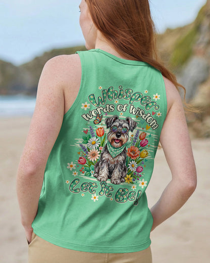 WHISPER WORDS OF WISDOM LET IT BE SCHNAUZER DOG ALL OVER PRINT - TY2204261