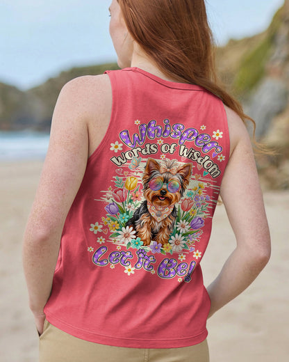 WHISPER WORDS OF WISDOM LET IT BE YORKSHIRE TERRIER DOG ALL OVER PRINT - TY0405264