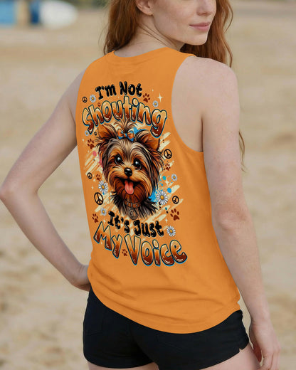 I'M NOT SHOUTING YORKSHIRE TERRIER DOG ALL OVER PRINT - TYQY1805262