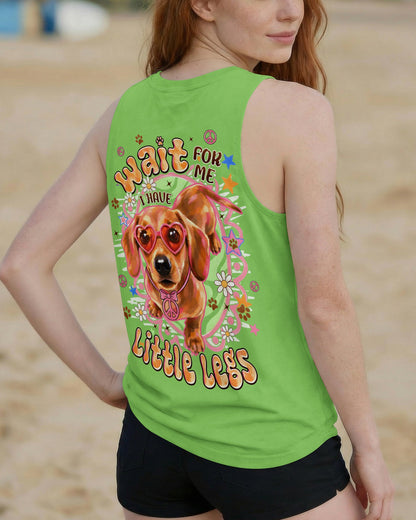 WAIT FOR ME I HAVE LITTLE LEGS DACHSHUND DOG ALL OVER PRINT - TYPQ2605262