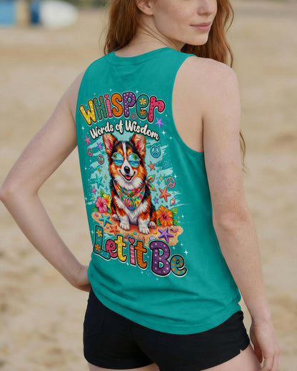 WHISPER WORDS OF WISDOM LET IT BE CORGI BEACH DOG ALL OVER PRINT - TYQY0405261