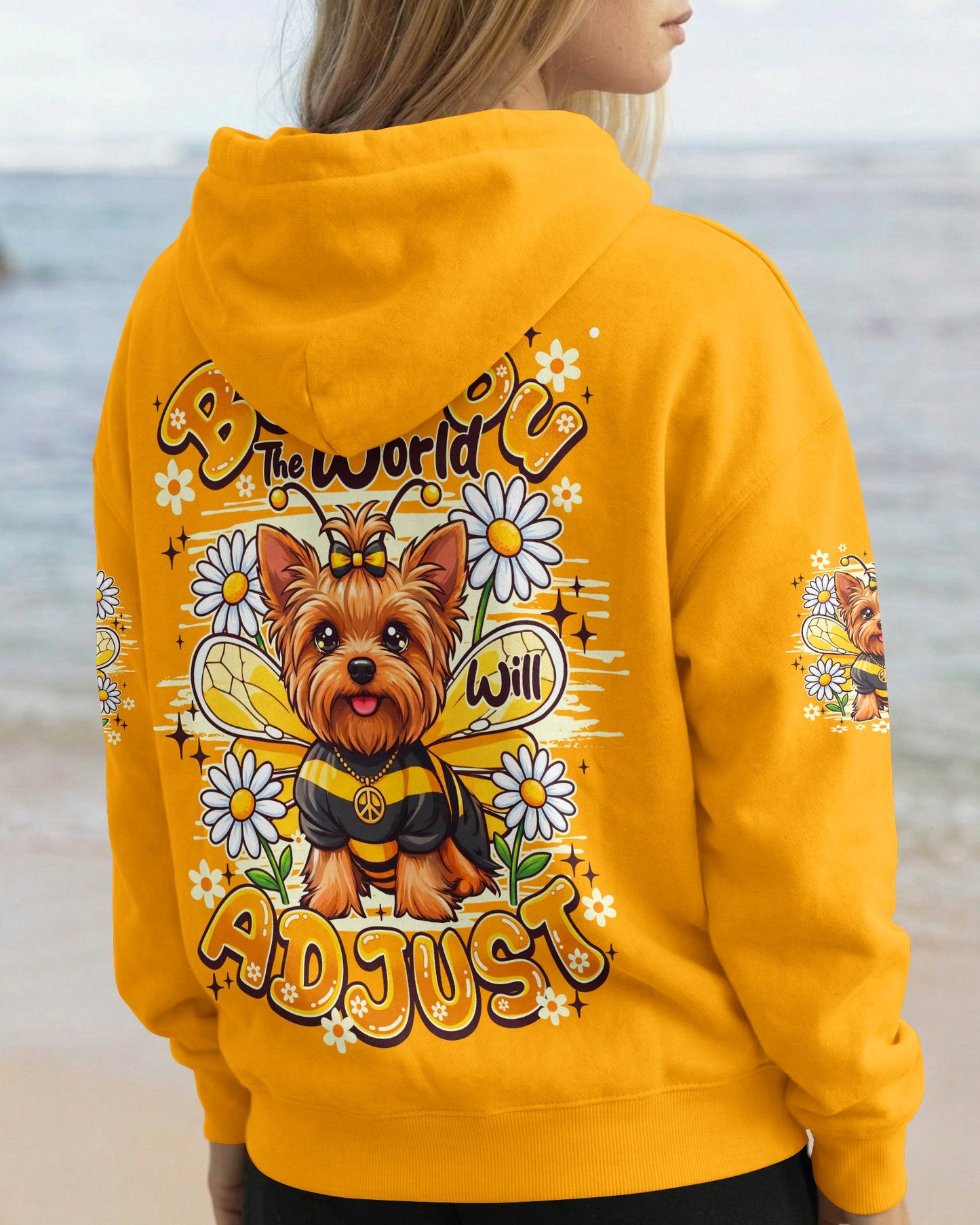 BEE YOU THE WORLD WILL ADJUST YORKSHIRE TERRIER DOG ALL OVER PRINT - TY1505261