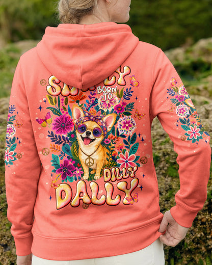 I WAS SIMPLY BORN TO DILLY DALLY CHIHUAHUA DOG  ALL OVER PRINT - TLNT1805264