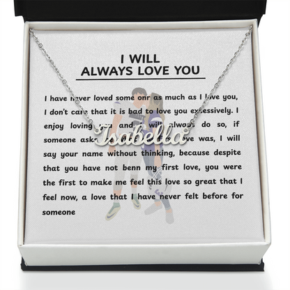 Personalized I Will Always Love You Name Necklace