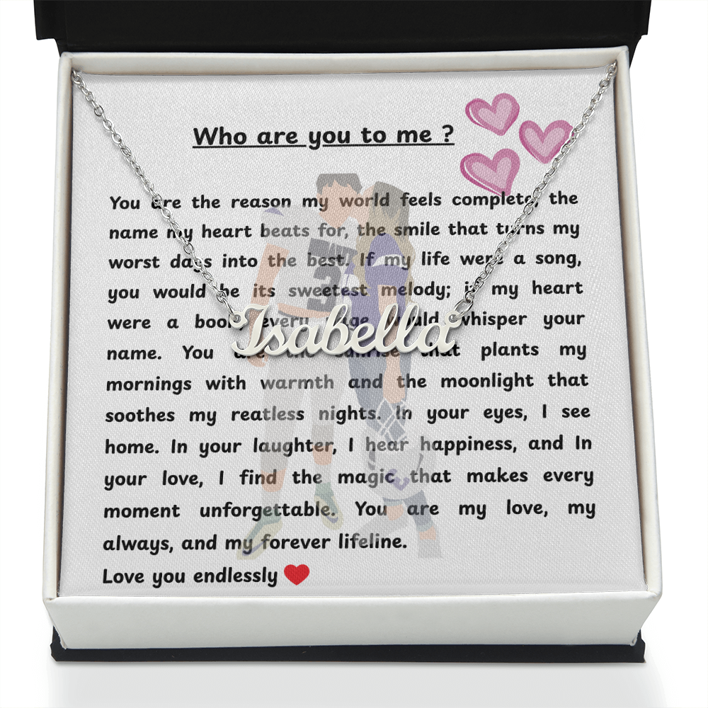 Personalized Who Are You To Me Name Necklace