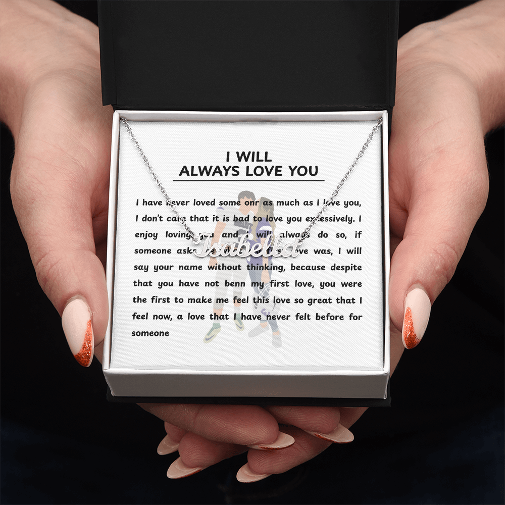 Personalized I Will Always Love You Name Necklace
