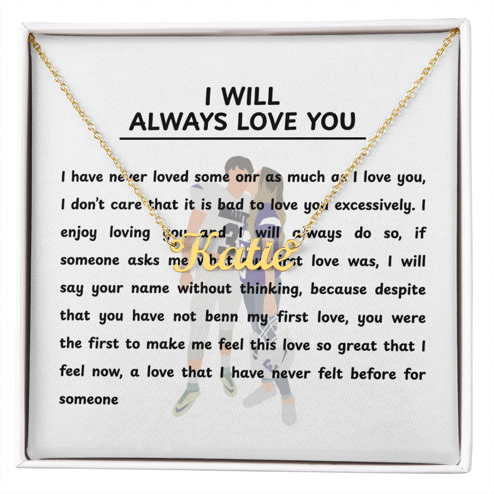 Personalized I Will Always Love You Name Necklace