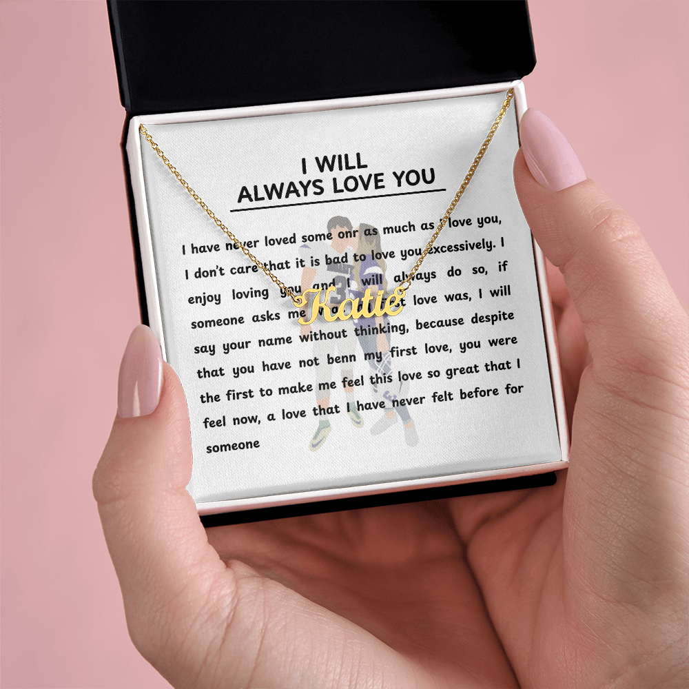 Personalized I Will Always Love You Name Necklace