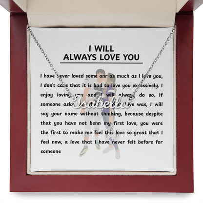 Personalized I Will Always Love You Name Necklace