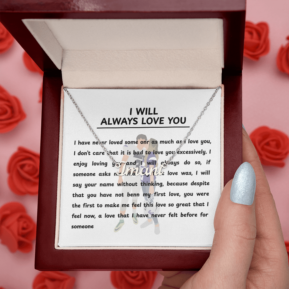 Personalized I Will Always Love You Name Necklace