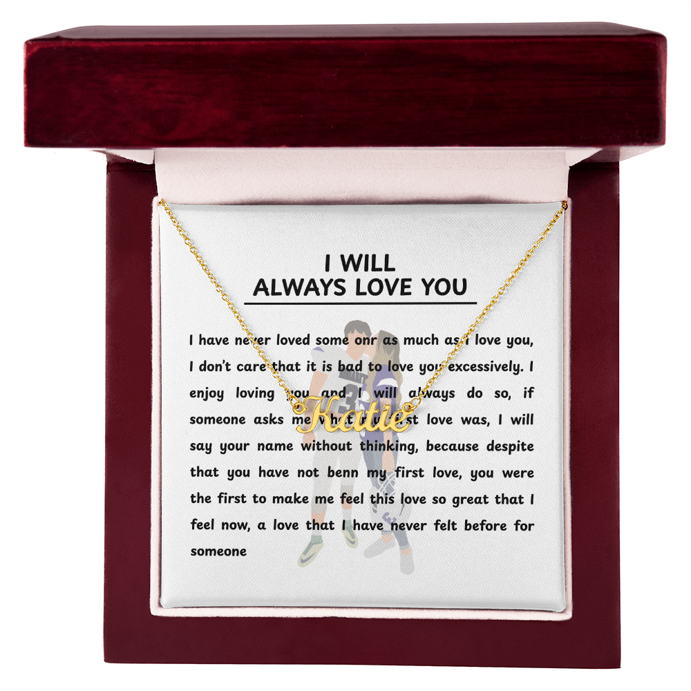 Personalized I Will Always Love You Name Necklace