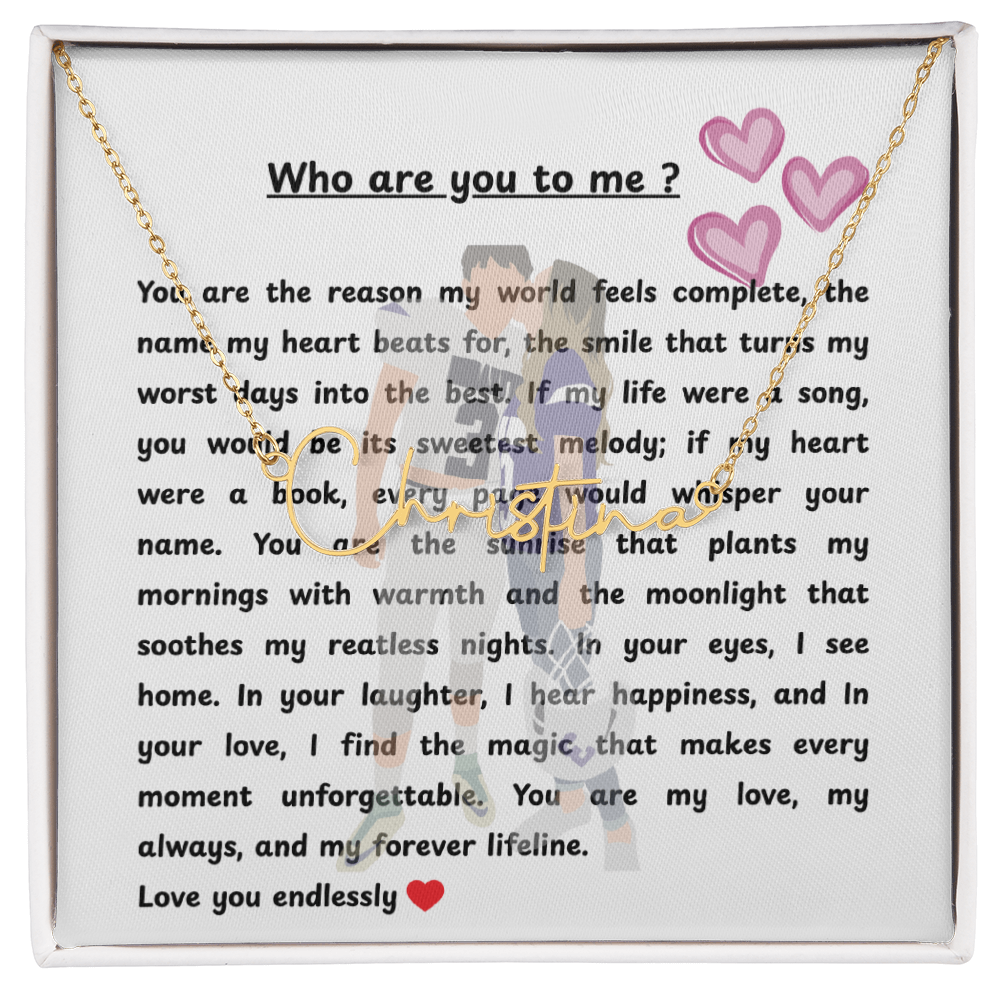 Personalized Who Are You To Me Signature Name Necklace