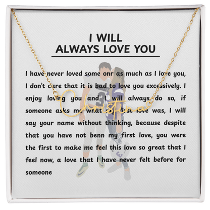 Personalized I Will Always Love You Signature Name Necklace