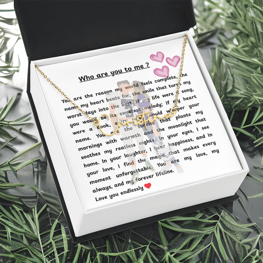 Personalized Who Are You To Me Signature Name Necklace