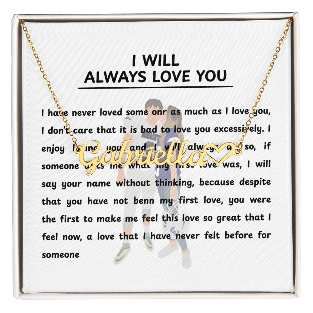 Personalized I Will Always Love You Heart Name Necklace